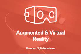 l'Académie Digitale du Maroc offerte par UM6P - Réalité Virtuelle et Augmentée